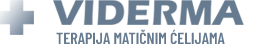 VIDERMA - TERAPIJA MATIČNIM ĆELIJAMA
